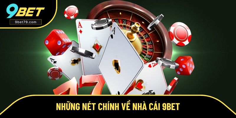 Giới thiệu chung về 9BET Giới thiệu chung về 9BET