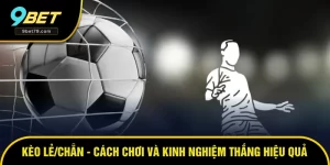 Kèo Lẻ/Chẵn - Cách Chơi Và Kinh Nghiệm Cực Kỳ Hiệu Quả
