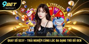 Quay Số Sexy - Trải Nghiệm Đa Dạng Trò Đỏ Đen Cùng 9BET
