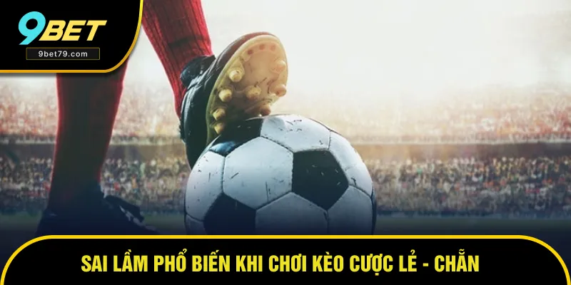 Sai lầm phổ biến khi chơi cần tránh Sai lầm phổ biến khi chơi cần tránh